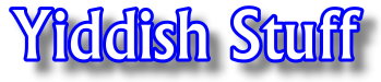 yiddish stuff